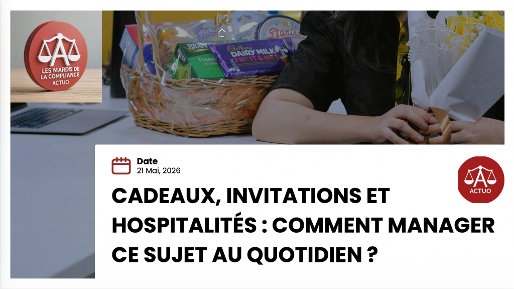 Protégé : Les Mardis de la Compliance – 05/2026 – 7ème édition – Cadeaux, invitations et hospitalités : comment manager ce sujet au quotidien ?