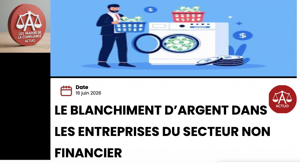 Protégé : Les Mardis de la Compliance – 06/2026 – 8ème édition – Le banchiment d&rsquo;argent dans les entreprises du secteur non financier