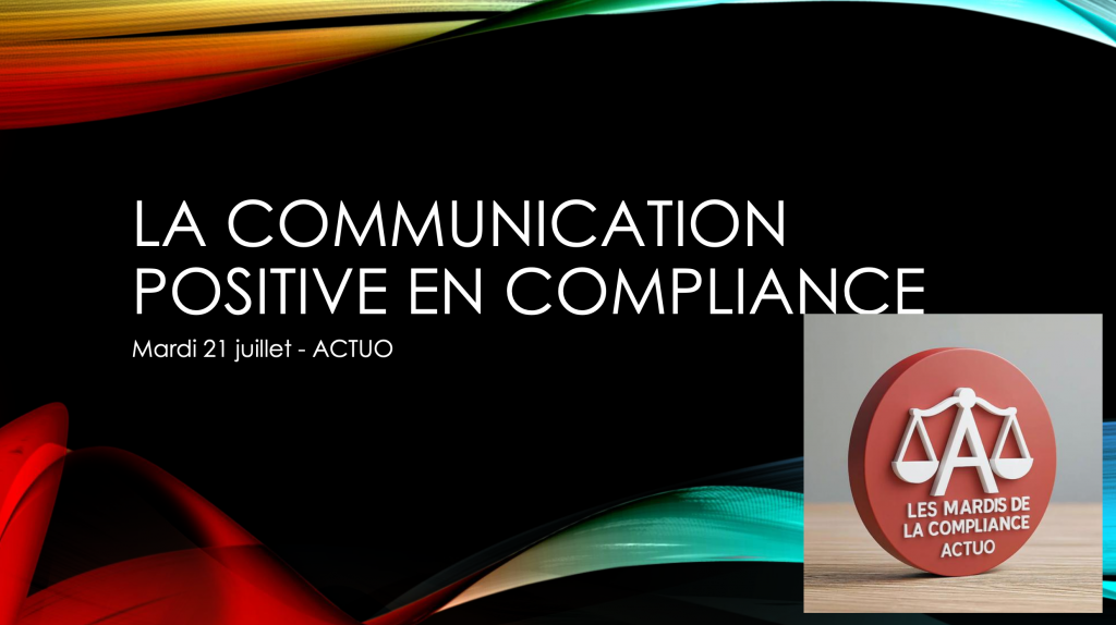 Protégé : Les Mardis de la Compliance – 07/2026 – 9ème édition – La communication positive en compliance